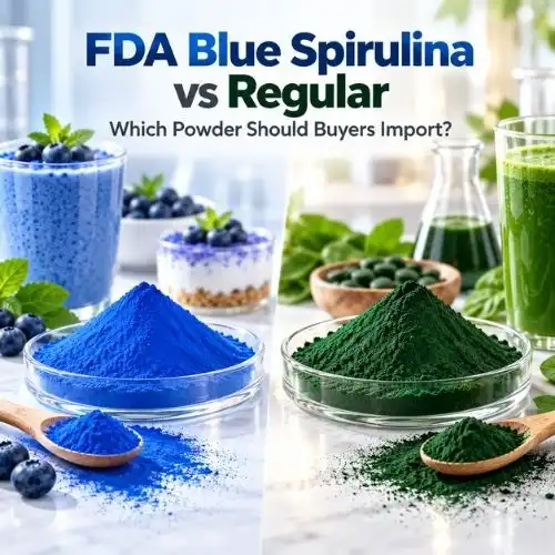 FDA Blue Spirulina vs Regular: Which Powder Should Buyers Import?